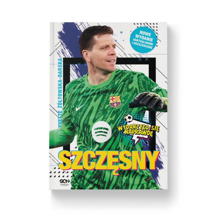 Szczęsny. Chłopak, który odważył się być bramkarzem (Wydanie II)