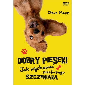 Zdjęcie okładki Dobry piesek! Jak wychować niesfornego szczeniaka w księgarni Labotiga