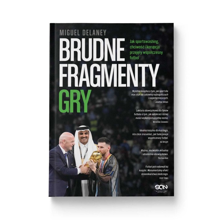 Brudne fragmenty gry. Jak sportswashing, chciwość i korupcja przejęły współczesny futbol | książka sportowa labotiga.pl