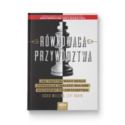 Okładka książki Równowaga przywództwa. Jak taktyki Navy Seals pomagają znaleźć balans niezbędny do zwycięstwa