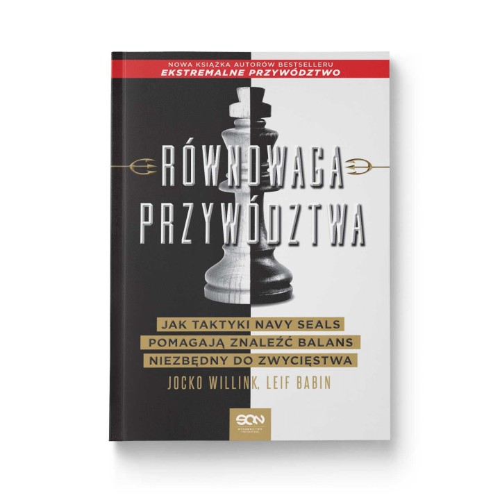 Okładka książki Równowaga przywództwa. Jak taktyki Navy Seals pomagają znaleźć balans niezbędny do zwycięstwa
