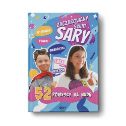 Zaczarowany Świat Sary. 52 pomysły na nudę