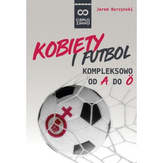 Kobiety i futbol. Kompleksowo od A do Ö
